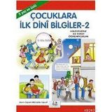 ÇOCUKLARA İLK DINI BILGILER 2 5 YAŞ VE ÜSTÜ - MÜRŞİDE UYSAL