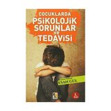 ÇOCUKLARDA PSIKOLOJIK SORUNLAR VE TEDAVISI - ESAN GÜL