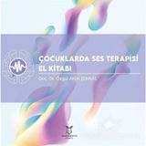 Çocuklarda Ses Terapisi El Kitabı - Özgül Akın Şenkal
