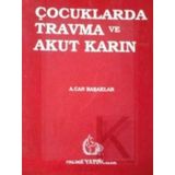 ÇOCUKLARDA TRAVMA VE AKUT KARIN - CAN BAŞAKLAR