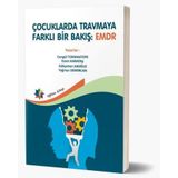 Çocuklarda Travmaya Farklı Bir Bakış EMDR - Cangül Tokmaktepe
