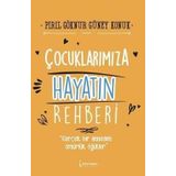 Çocuklarımıza Hayatın Rehberi - Pırıl Göknur Güney Konuk
