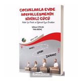 Çocuklarla Evde Sosyalleşmenin Sihirli Gücü: Aileler İçin Pratik ve Eğlenceli Oyun Örnekleri