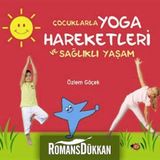 ÇOCUKLARLA YOGA HAREKETLERI VE SAĞLIKLI YAŞAM - ÖZLEM GÖÇEK