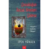 Çocukluğun Bozuk Sirenleri Çalarsa - İpek Yüksek