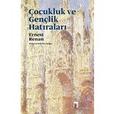 Çocukluk ve Gençlik Hatıraları - Ernest Renan