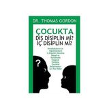 Çocukta Dış Disiplin mi? İç Disiplin mi? - Thomas Gordon
