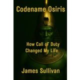 Codename: Osiris – How Call of Duty Changed My Life