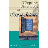 Cognitive Dimensions of Social Science: The Way We Think About Politics, Economics, Law, and Society (Psychology) by Mark Turner (2003-03-27)