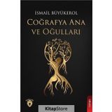 Coğrafya Ana ve Oğulları - İsmail Büyükerol