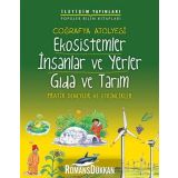 COĞRAFYA ATÖLYESİ EKOSISTEMLER İNSANLAR VE YERLER GIDA VE TARIM PRATIK DENEYLER VE ETKINLIKLER - PAM ROBSON