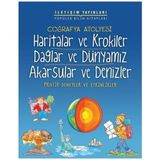 COĞRAFYA ATÖLYESİ HARITALAR VE KROKILER-DAĞLAR VE DÜNYAMIZ-AKARSULAR VE DENIZLER PRTAIK DENEYLER VE ETKINLIKLER - PAM ROBSON
