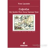 Coğrafya Her Şeyden Önce Savaş Yapmaya Yarar - Yves Lacoste