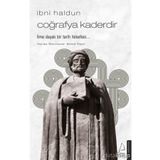 Coğrafya Kaderdir - İbni Haldun