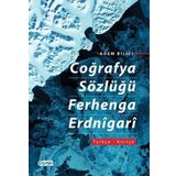 Coğrafya Sözlüğü Ferhenga Erdnigari: Türkçe - Kürtçe