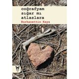 Coğrafyam Sığar mı Atlaslara - Burhanettin Kaya