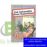 Çok Çalışmakla Sınav Kazanılmaz! - R. Sabri Yurdakul