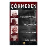 Çökmeden - Yalçın Küçük Oktay Sinanoğlu Banu Avar Erol Bilbilik