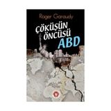 Çöküşün Öncüsü ABD - Roger Garaudy
