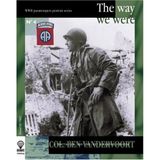 Col. Ben Vandervoort: The Way We Were: Vandy 0-22715 Commanding Officer 2nd Battalion, 505th Parachute Infantry Regiment, 82nd Airborne Division (WWII AMERICAN PARATROOPERS PORTRAIT SERIES, 4, Band 4)