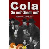 Cola Sır mı? Günah mı? - Muammer Karabulut