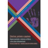 Colectivas, parlantes y populares: algunas juventudes y violencias en México y otros países latinoamericanos (Bibliotheca Ibero-Amerciana, Band 196)