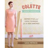 Colette Dikiş El Kitabı: Harika Bir Dikiş Deneyimi için 5 Temel