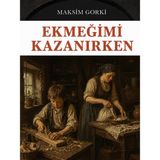 Colezium Ekmeğimi Kazanırken - Maksim Gorki - Favori Kitaplar - Hayır