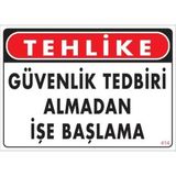 Colezium Iş Güvenliği Uyarı Levhası 25X35 KOD:414