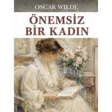 Colezium - Önemsiz Bir Kadın - Oscar Wilde
