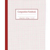 College Ruled Composition Notebook: Red Polka Dot Journal for Students, Teens and Professionals. Simple and Classic Back-to-School Supplies.