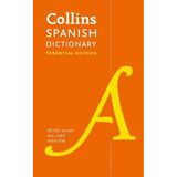 Collins Spanish Dictionary Essential edition: 60000 translations for everyday use (Collins Essentia