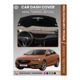 COLONY OPEL INSIGNIA B (2017-2022) Torpido Örtüsü Ön Göğüs Torpido Koruma Birebir Uyum Kaymaz Özel Kesim