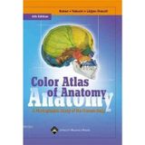Color Atlas of Anatomy; A Photographic Study of the Human Body