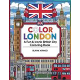 Color London A Fun & Iconic British City Coloring Book: Explore London’s Famous Landmarks, Culture & Charm Through 50 Engaging Pages — Perfect for ... (Color the Cities: A World Adventure in Art)