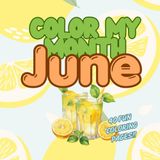 Color My Month: June Edition: A Sweet and Sunny Summer Coloring Book Full of Fun, Food, and Outdoor Adventures (Color My Month Coloring Book, Band 6)