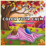 Color Your Calm: A Hygge Coloring Book: A Gentle Journey of Cozy Scenes, Mindful Moments, and Minimalist Beauty to Color