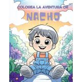 Colorea la aventura de Nacho