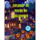 Colorea La Noche de Halloween: 2: Sigue con esta segunda parte pinta y colorea