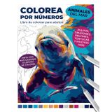 Colorea por números: animales del mar | Libro de colorear para adultos | Pinta con rotuladores o lápices de colores | Pulpos, tiburones, delfines, ... por números: Libros relajantes para adultos)