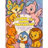 Colorea tu mundo fantastico: Libro de pinta y colorea de animales mágicos para niños