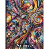 Colored Pencil Abstract Art Sketchbook: Personal Artist Book for Drawing Sketching Doodling | Kids Teens Adults Appropriate