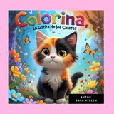 Colorina, la Gatita de los Colores: Un mundo lleno de color