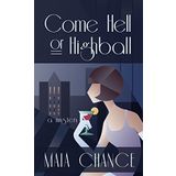Come Hell or Highball (Thorndike Press Large Print Mystery Series) by Maia Chance (2016-03-02)