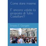 Come stare insieme: E’ ancora valida la proposta di Tullio Castellani?