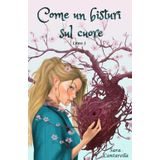 Come un Bisturi sul Cuore: Libro 1