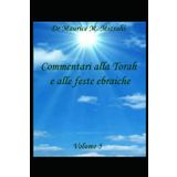 Commentari alla Torah e alle feste ebraiche, Volume 5