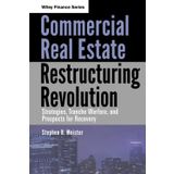 Commercial Real Estate Restructuring Revolution: Strategies, Tranche Warfare, and Prospects for Recovery