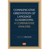 Communicative Orientation of Language Classrooms A Comparative Analysis - Müge Gündüz