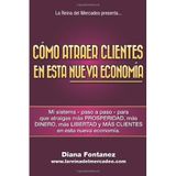 Como Atraer Clientes en esta NUEVA Economia / How to Attract Clients in this NEW Economy: Mi Sistema -paso a Paso- Para Que Atraigas Más Clientes En ... to Attract More Customers in This New Economy